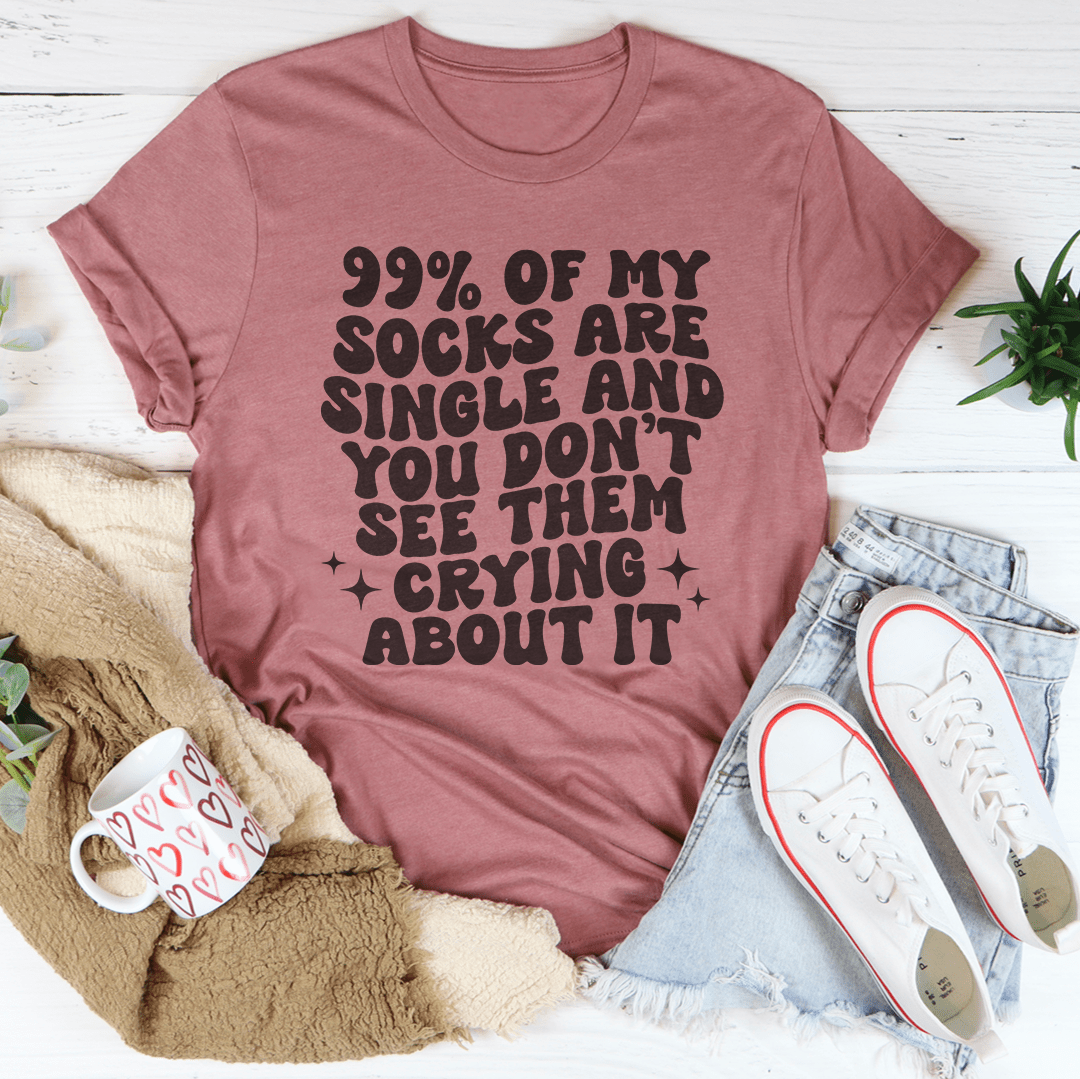 99% Of My Socks Are Single Tee