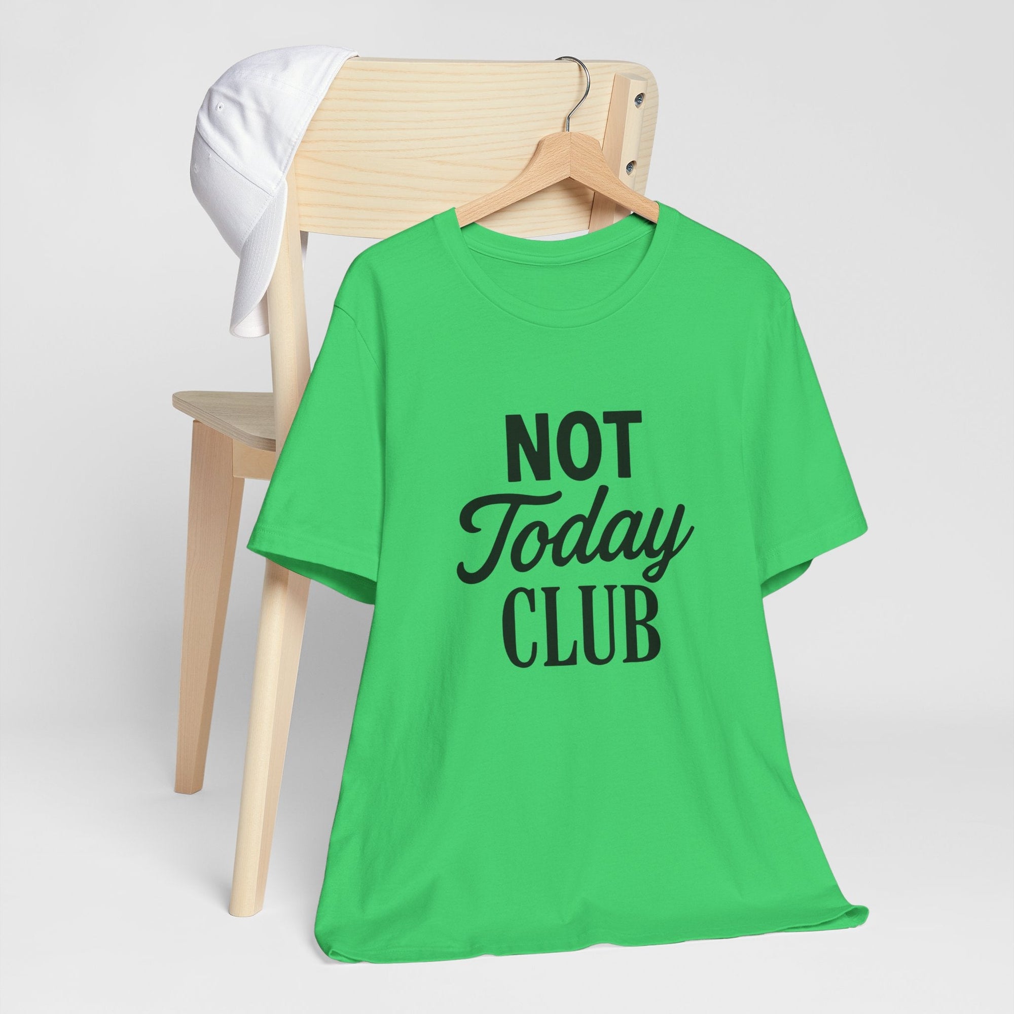Keep Calm & Join the Not Today Club Tee