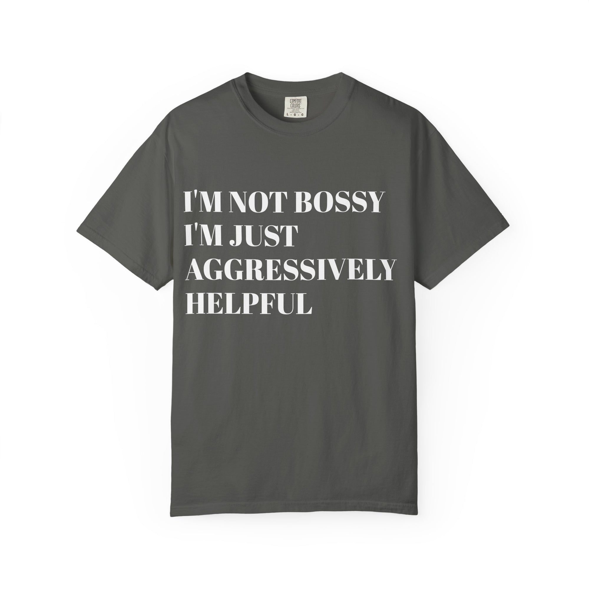 'I'm Not Bossy, I'm Just Aggressively Helpful'