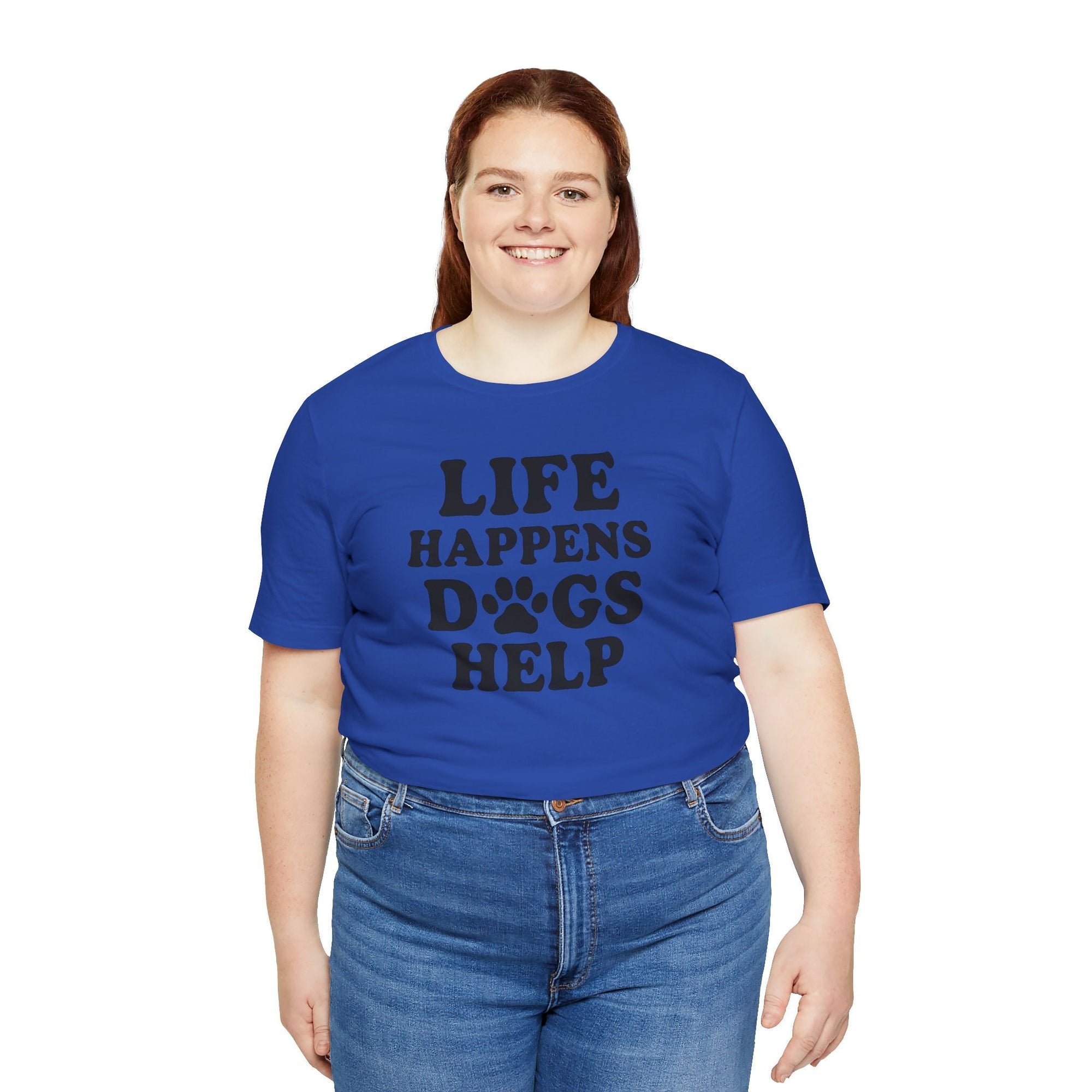 Dog Lover Tee - Life Happens Dogs Help