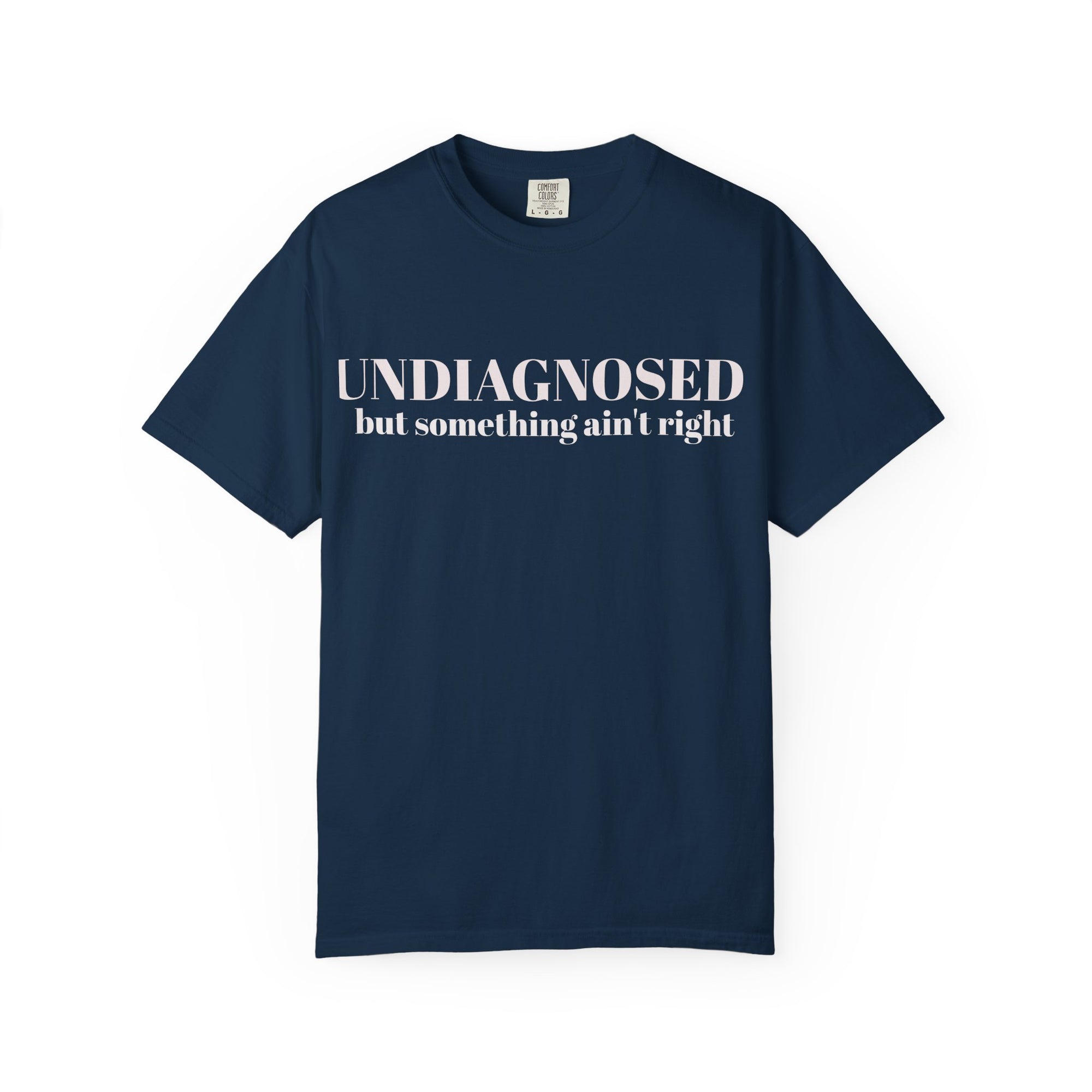 Undiagnosed but something ain't right