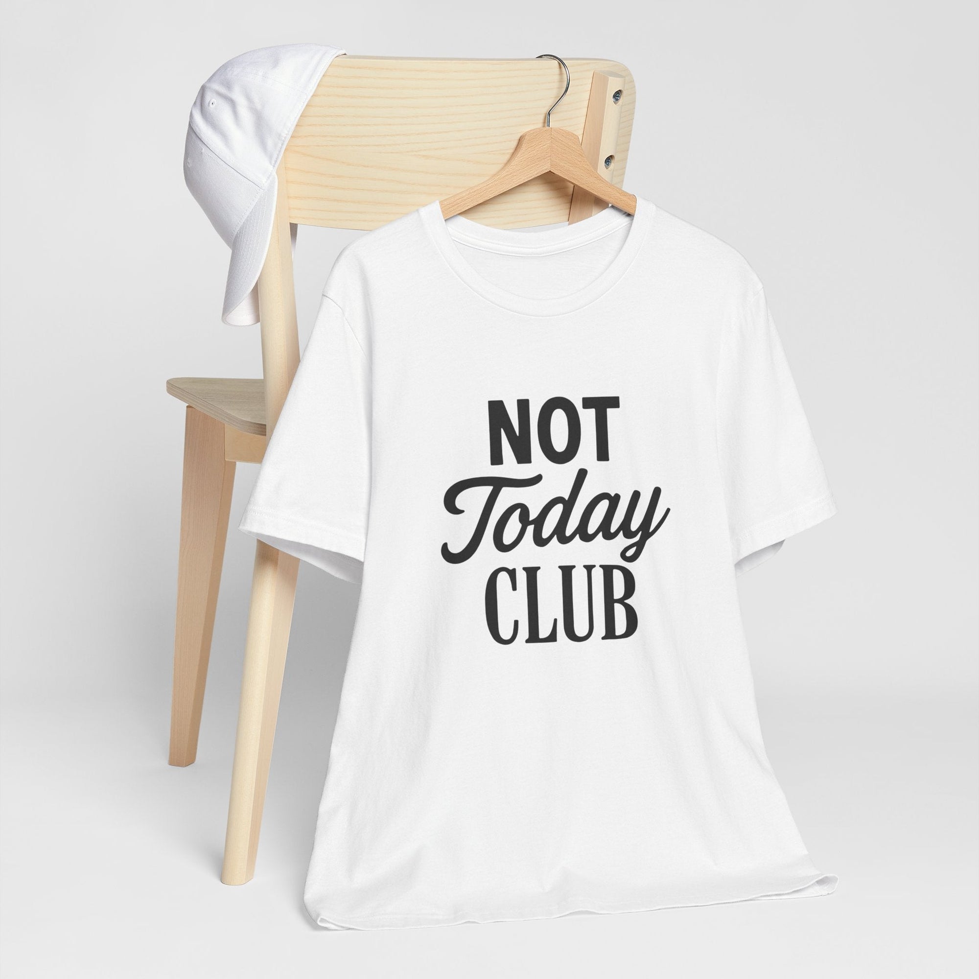 Keep Calm & Join the Not Today Club Tee