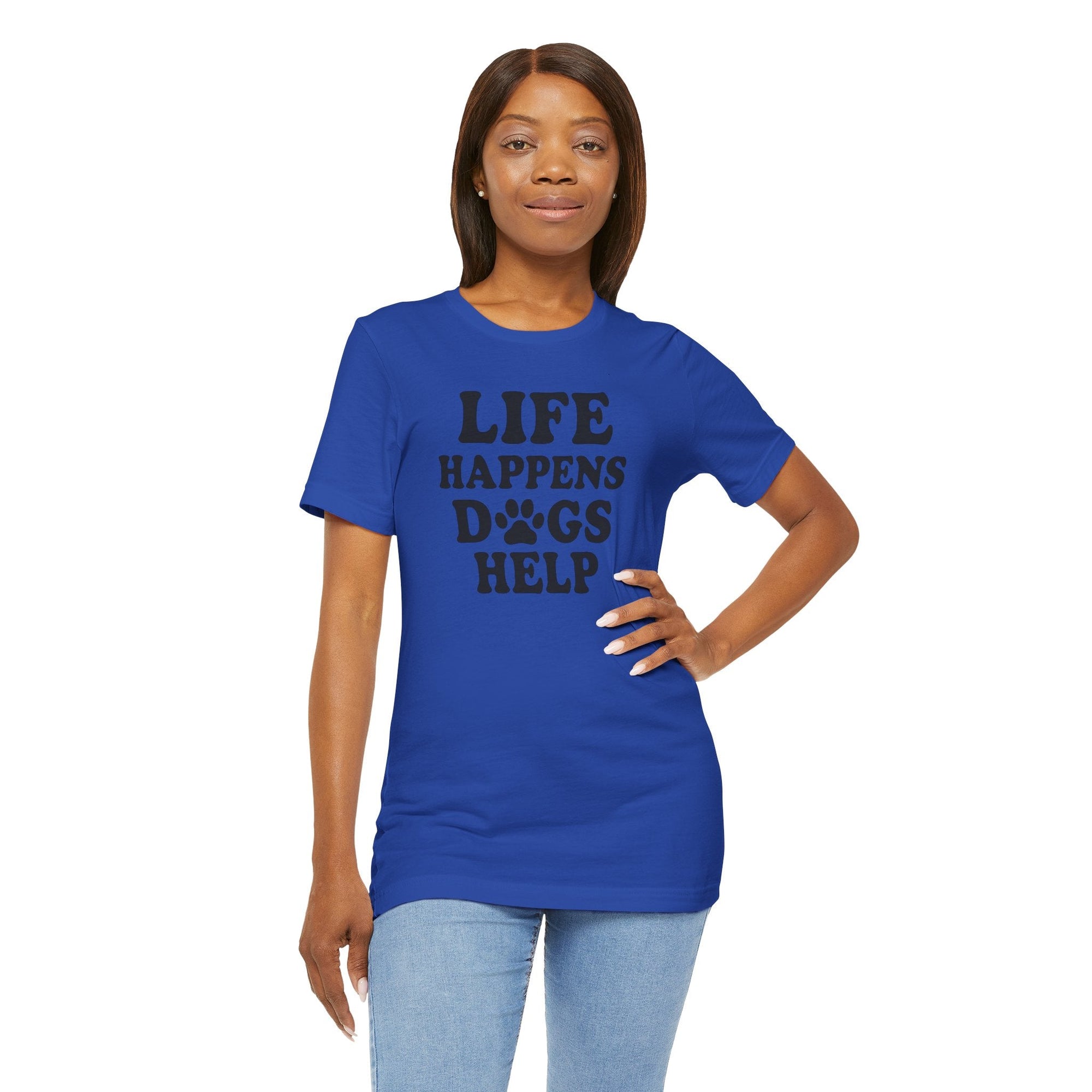 Dog Lover Tee - Life Happens Dogs Help