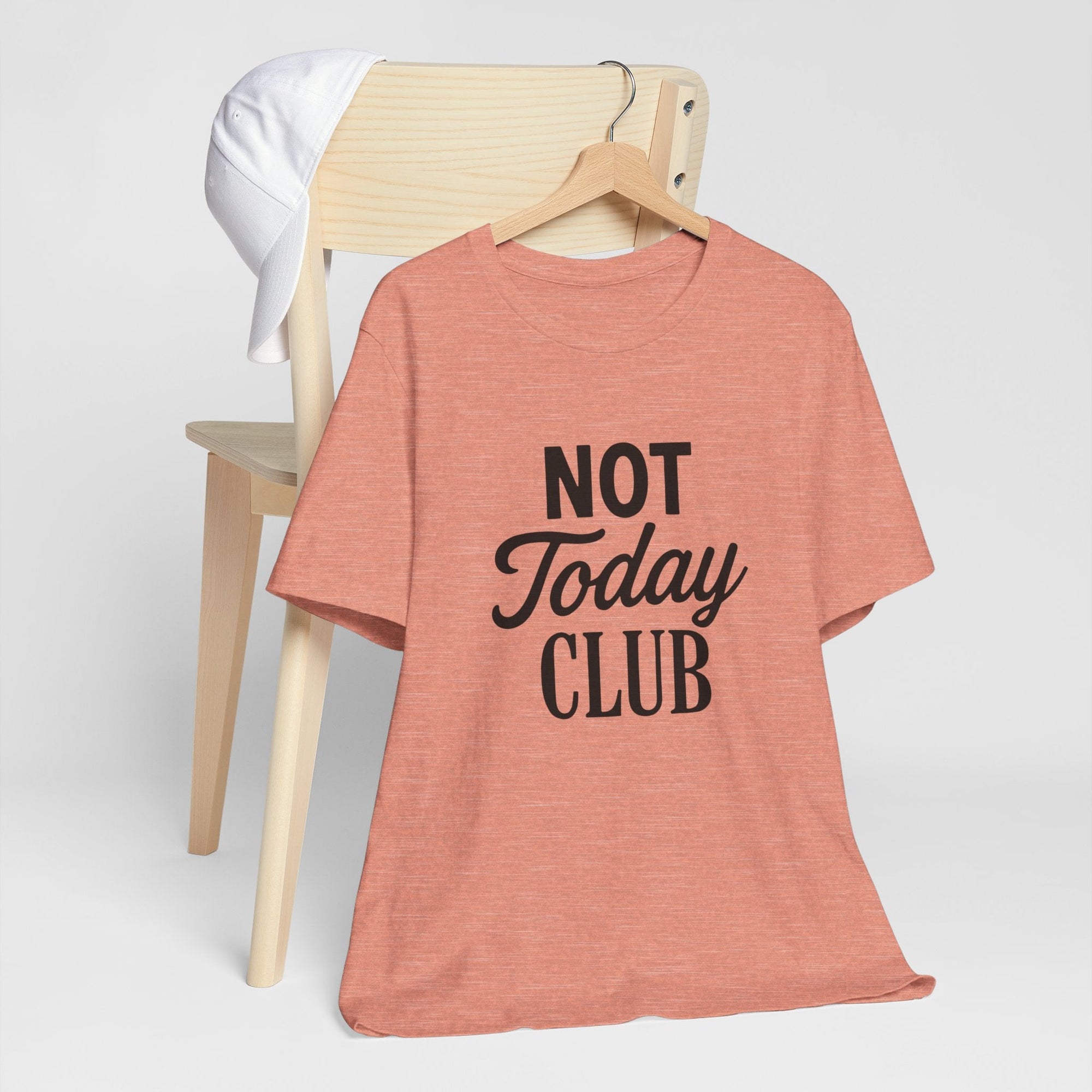 Keep Calm & Join the Not Today Club Tee