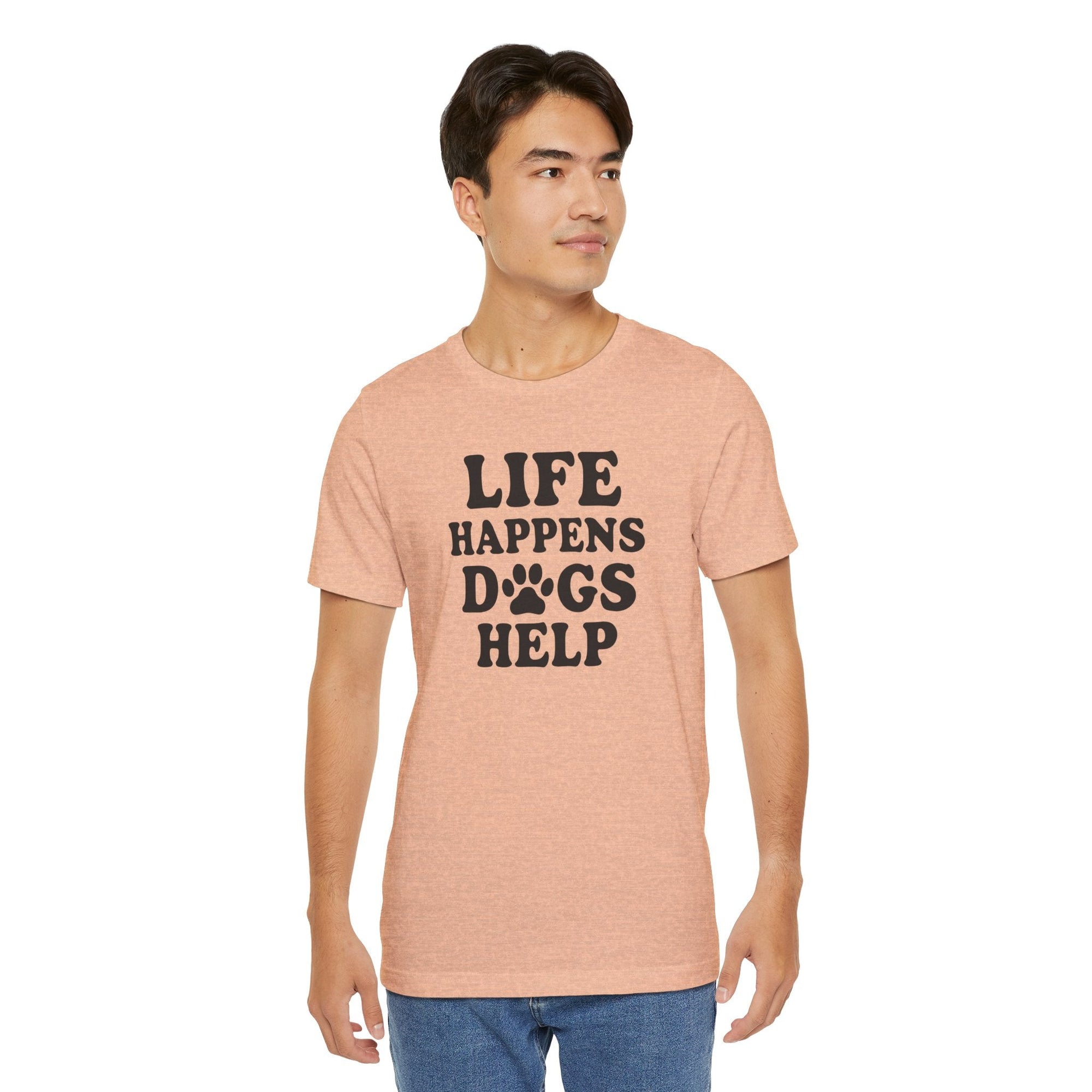 Dog Lover Tee - Life Happens Dogs Help