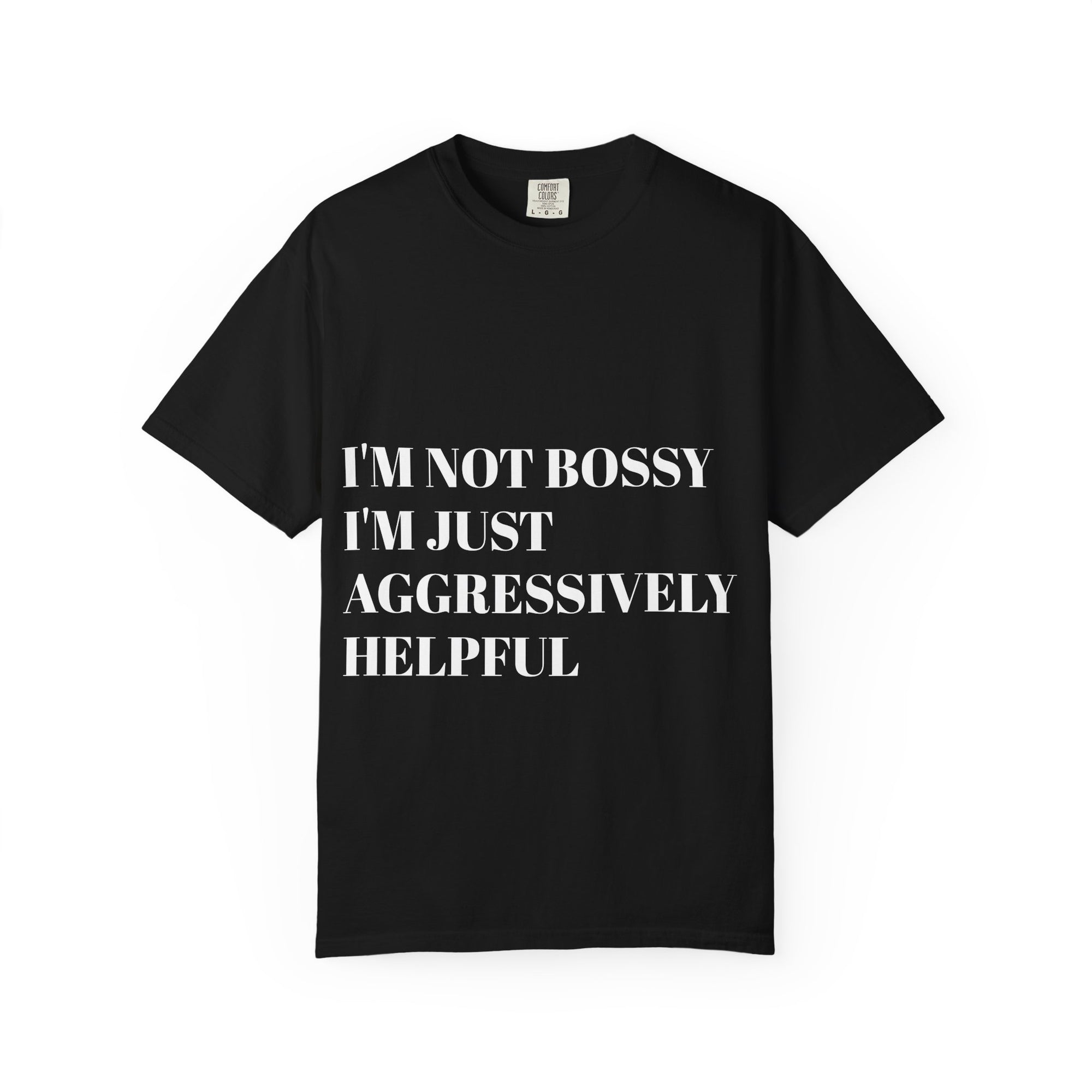 'I'm Not Bossy, I'm Just Aggressively Helpful'