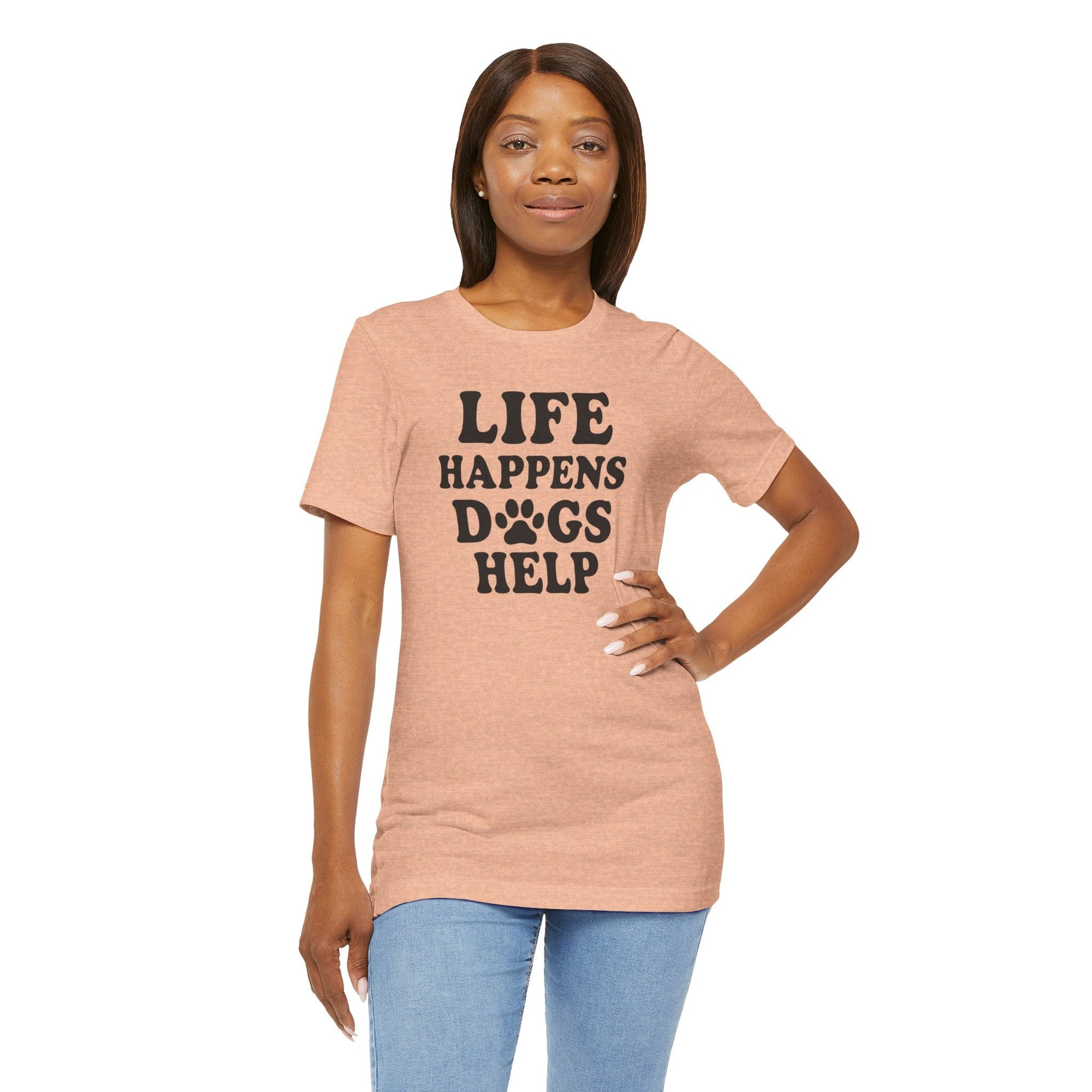 Dog Lover Tee - Life Happens Dogs Help