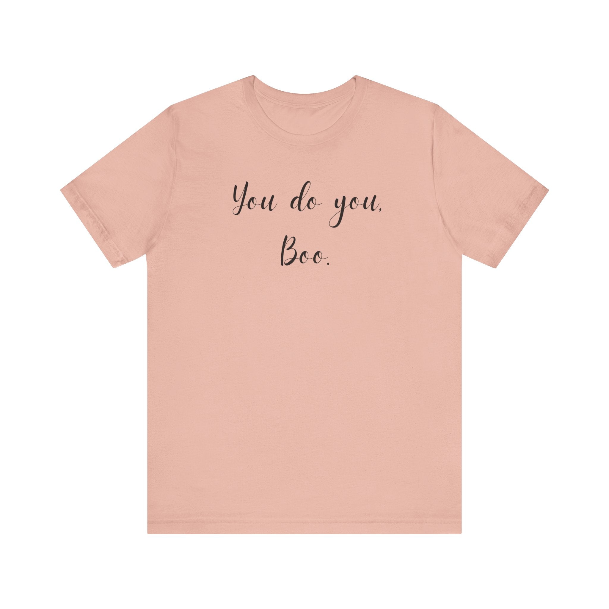 You Do You, Boo - Unisex