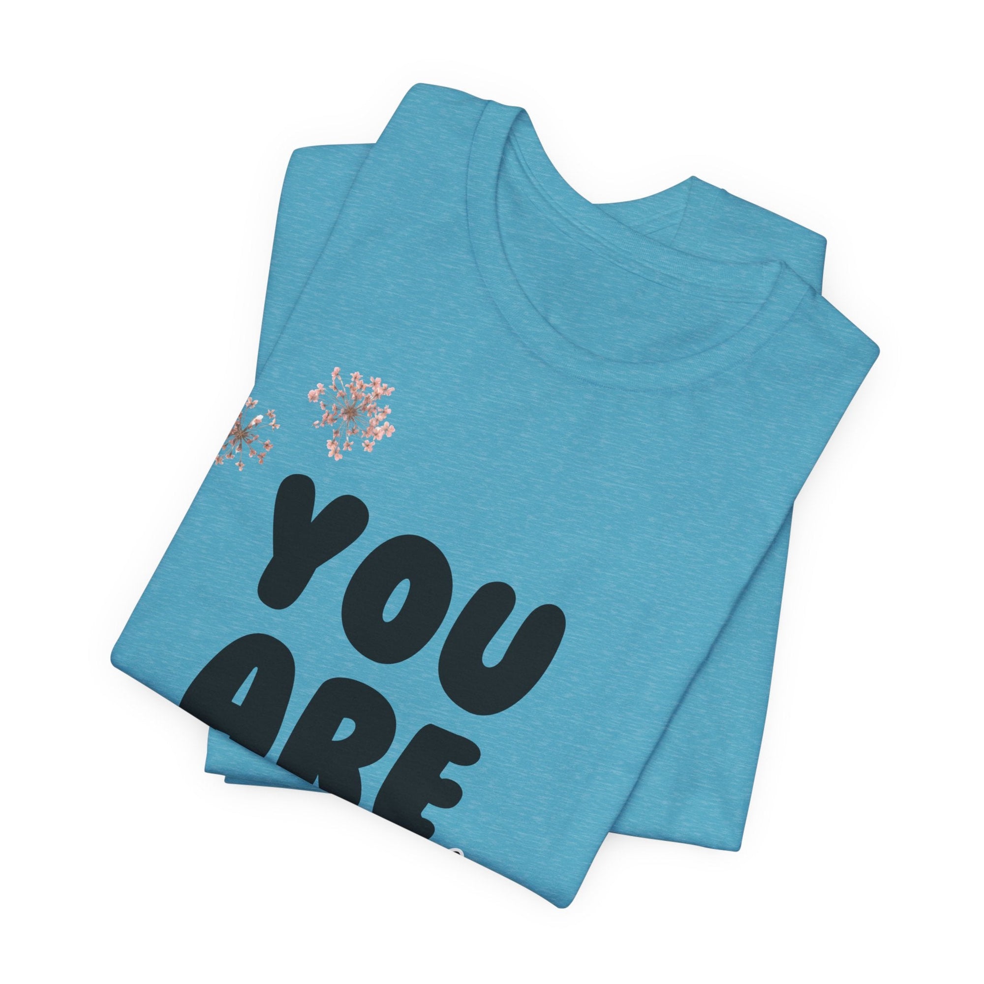 'You Are Enough' T-Shirt, Unisex Tee