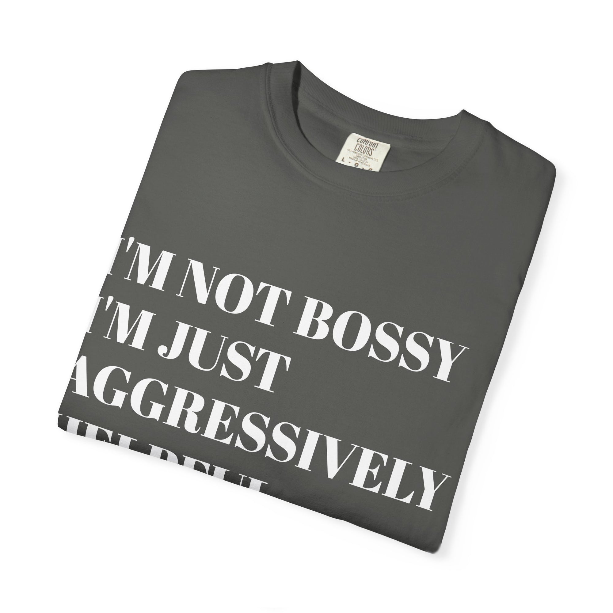 'I'm Not Bossy, I'm Just Aggressively Helpful'