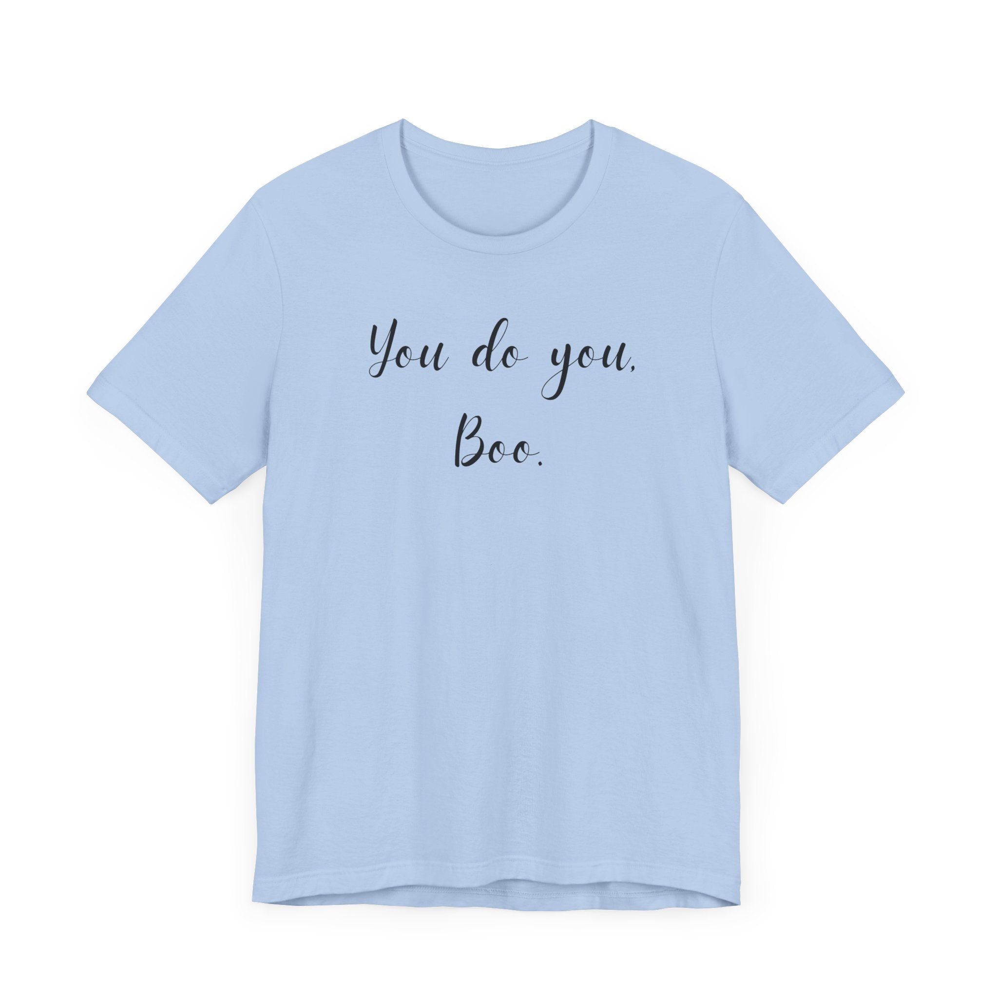 You Do You, Boo - Unisex