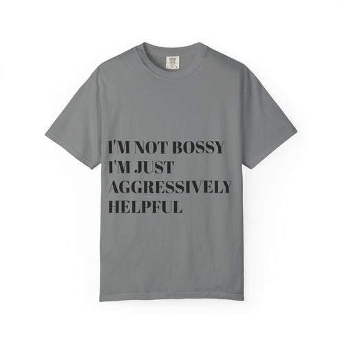 'I'm Not Bossy, I'm Just Aggressively Helpful'