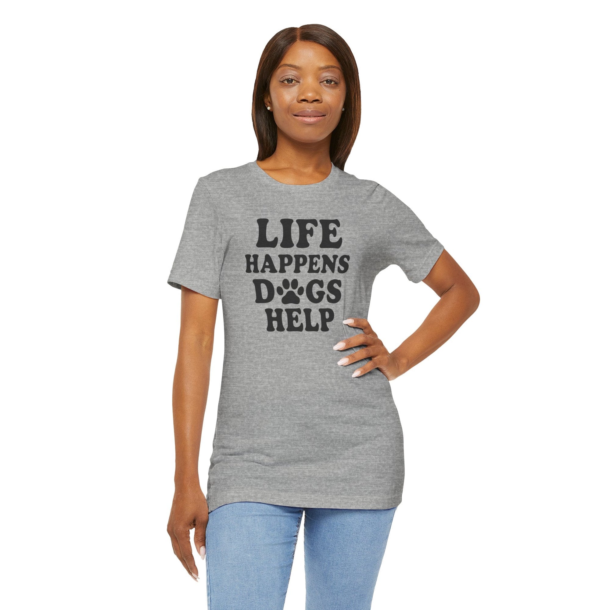 Dog Lover Tee - Life Happens Dogs Help