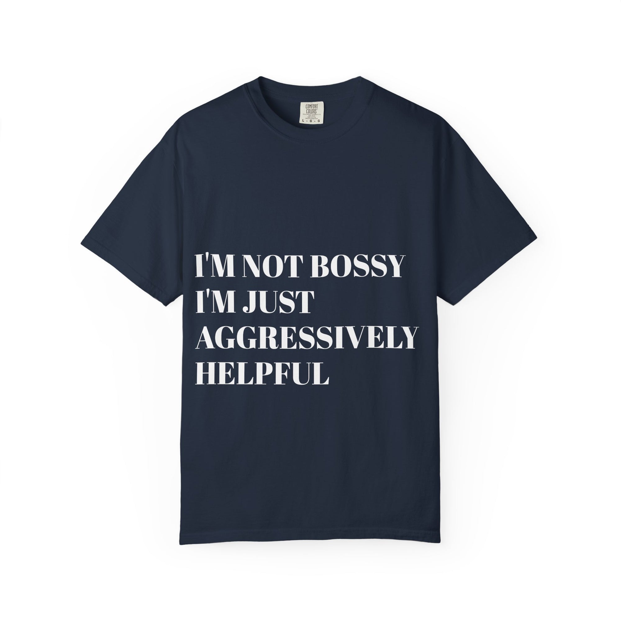 'I'm Not Bossy, I'm Just Aggressively Helpful'