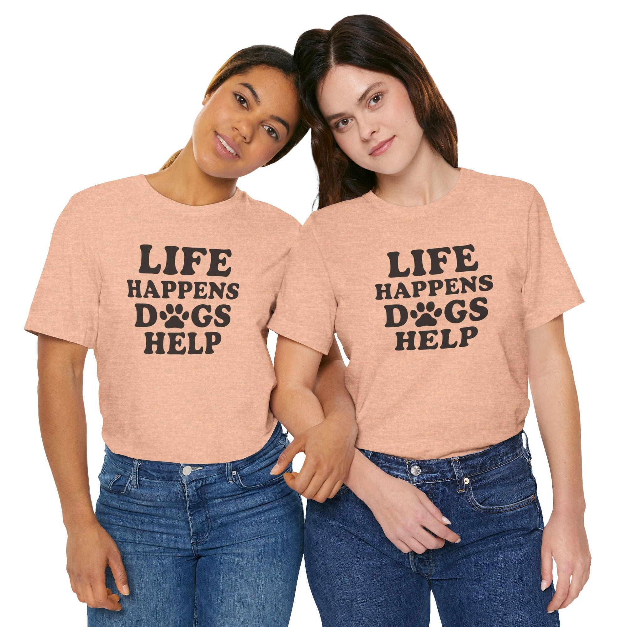 Dog Lover Tee - Life Happens Dogs Help