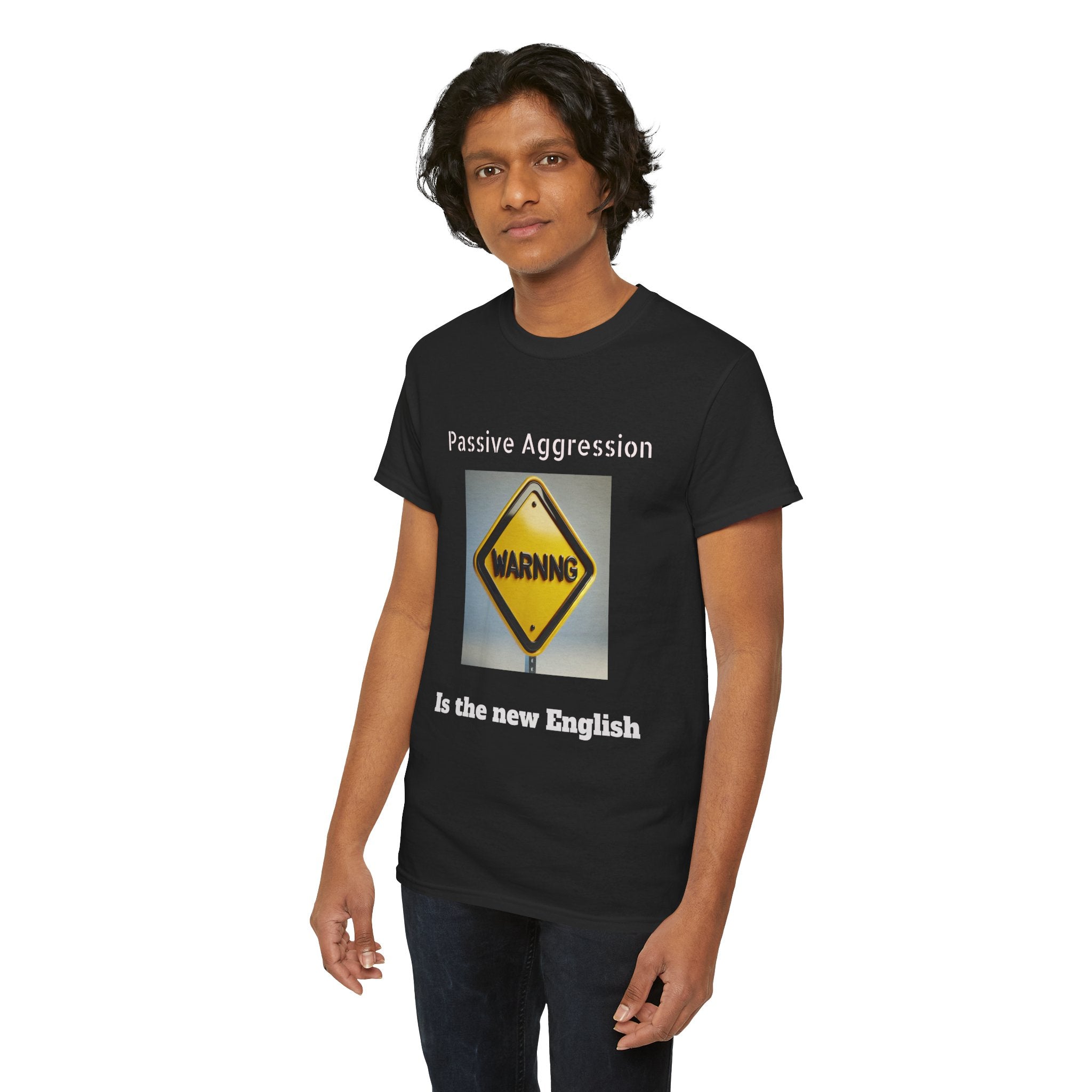 Passive Aggression Warning Tee - Heavy Cotton T-Shirt