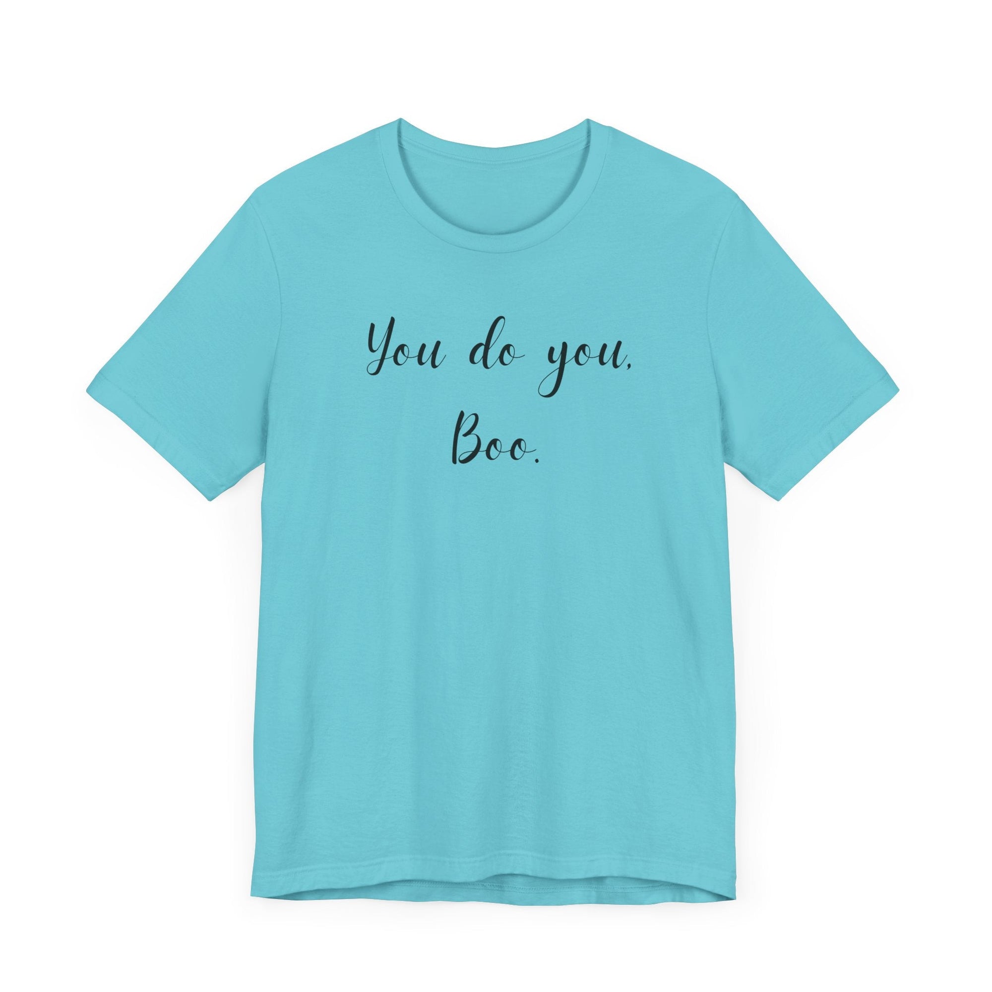 You Do You, Boo - Unisex