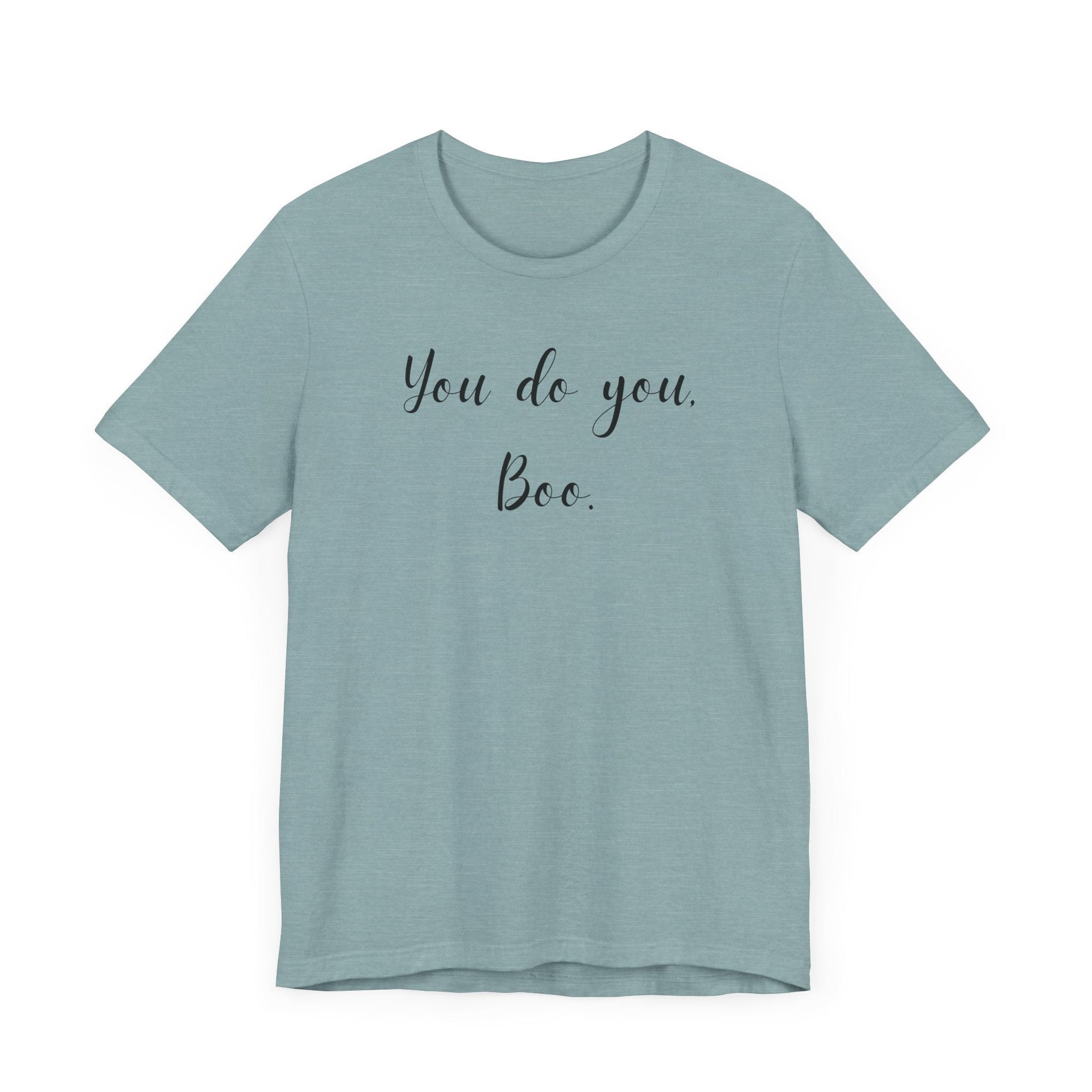 You Do You, Boo - Unisex