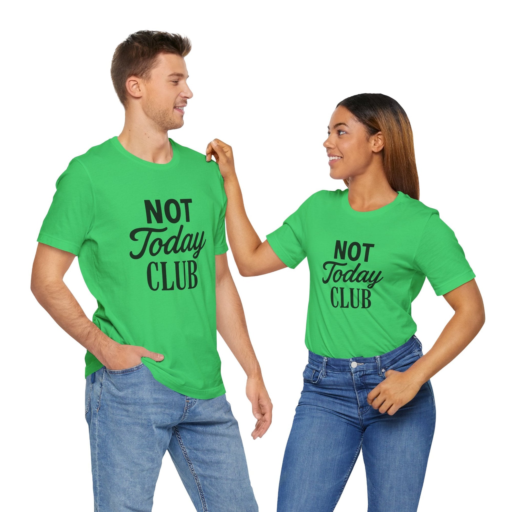 Keep Calm & Join the Not Today Club Tee