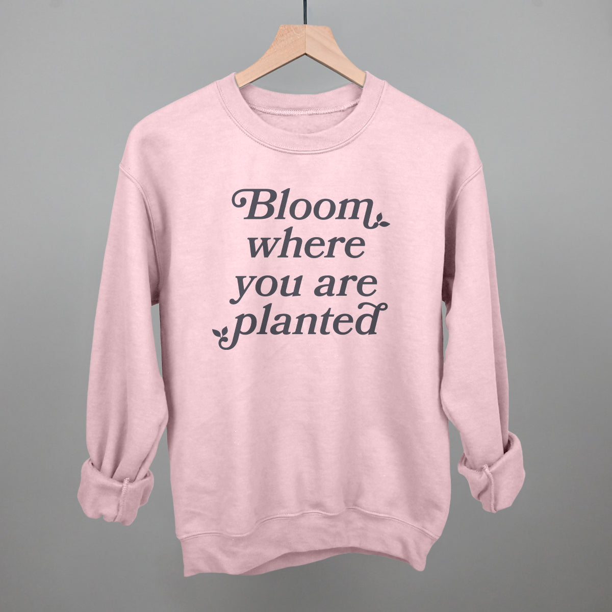 Bloom Where You Are Planted