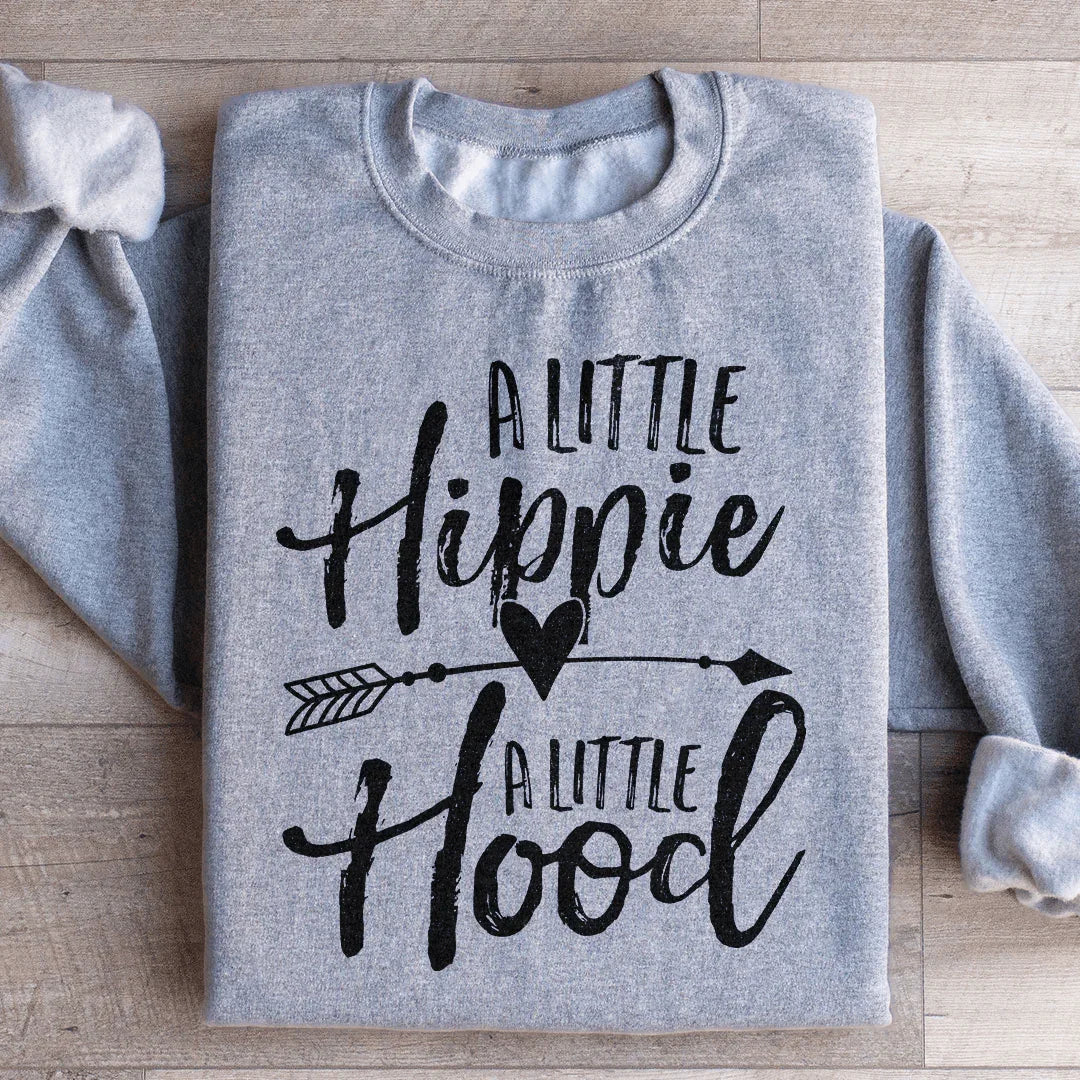 A Little Hippie A Little Hood Sweatshirt