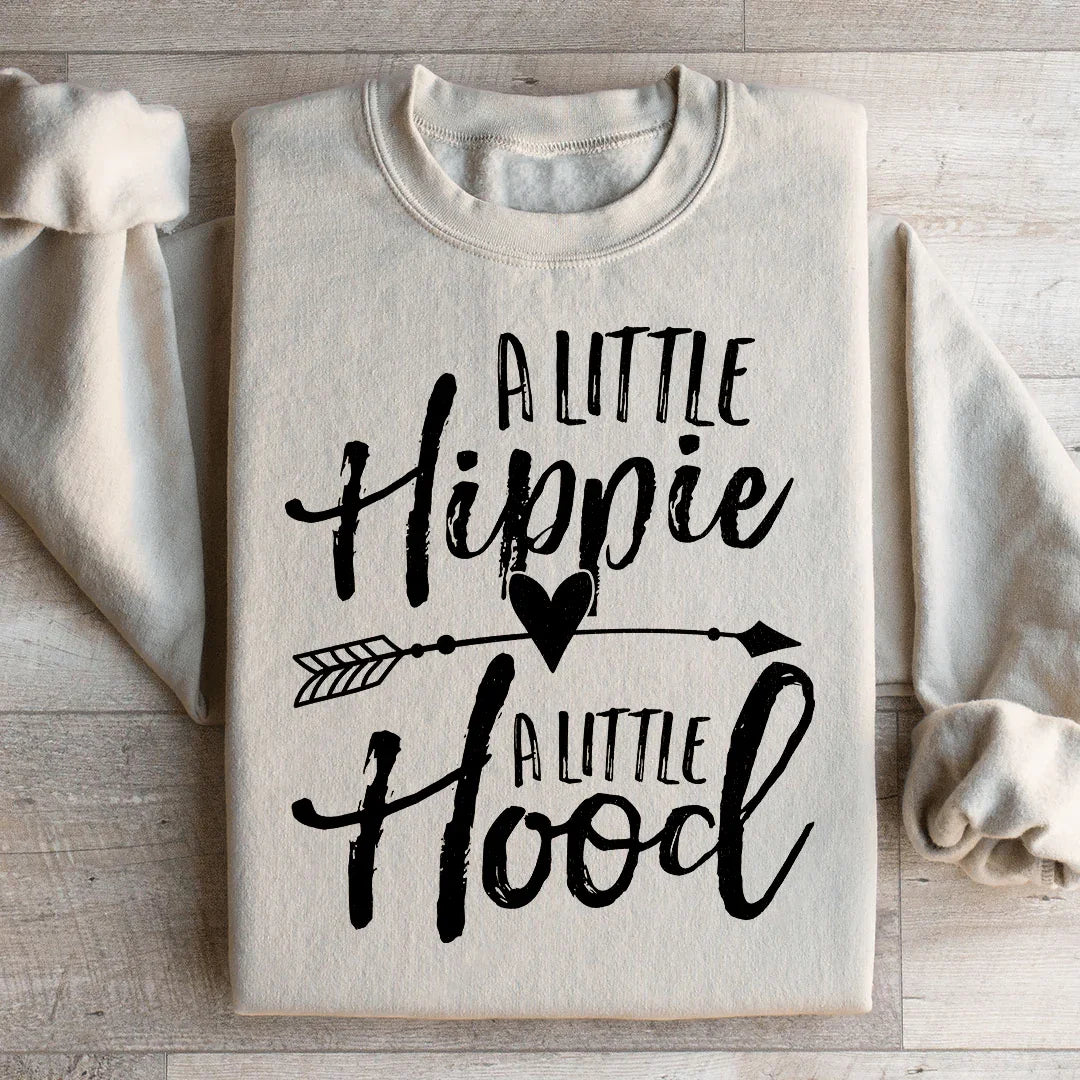 A Little Hippie A Little Hood Sweatshirt