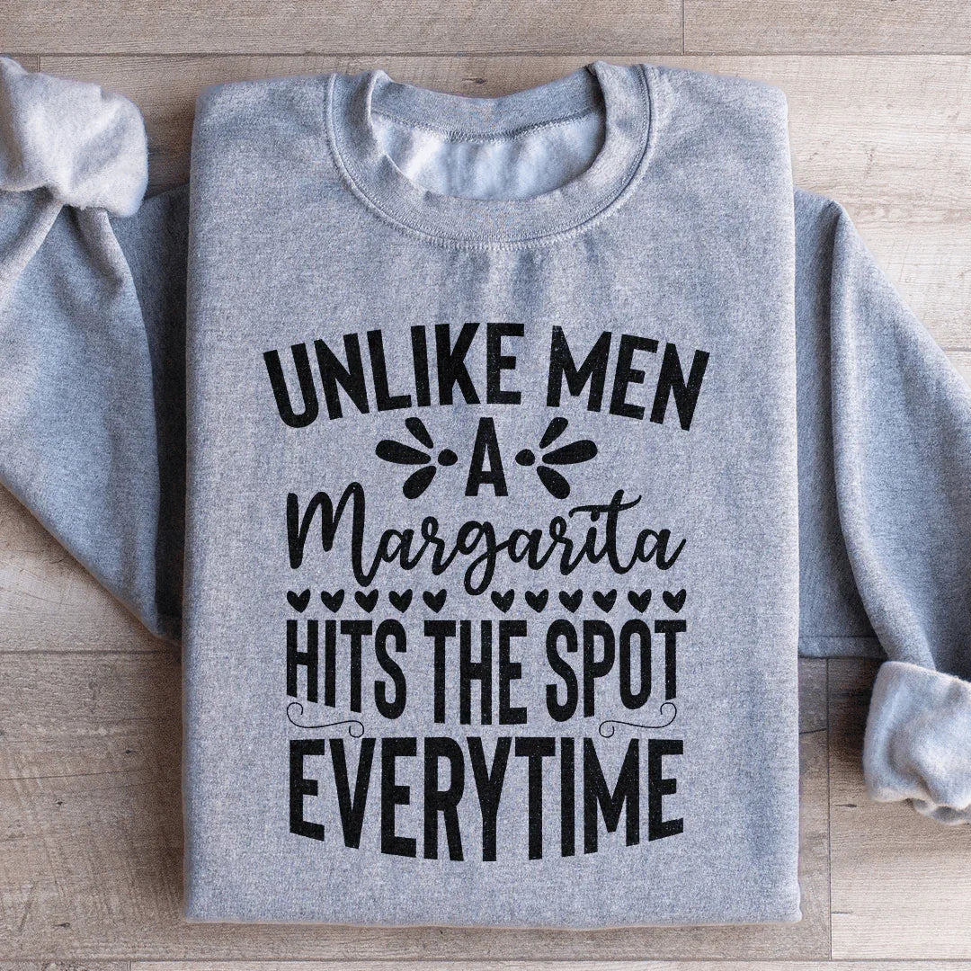 A Margarita Hits The Spot Everytime Sweatshirt