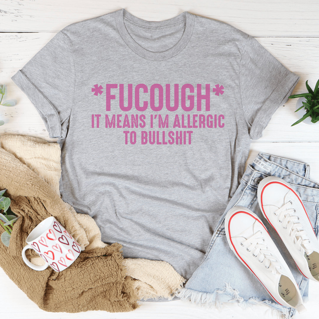 Allergic To BS Tee