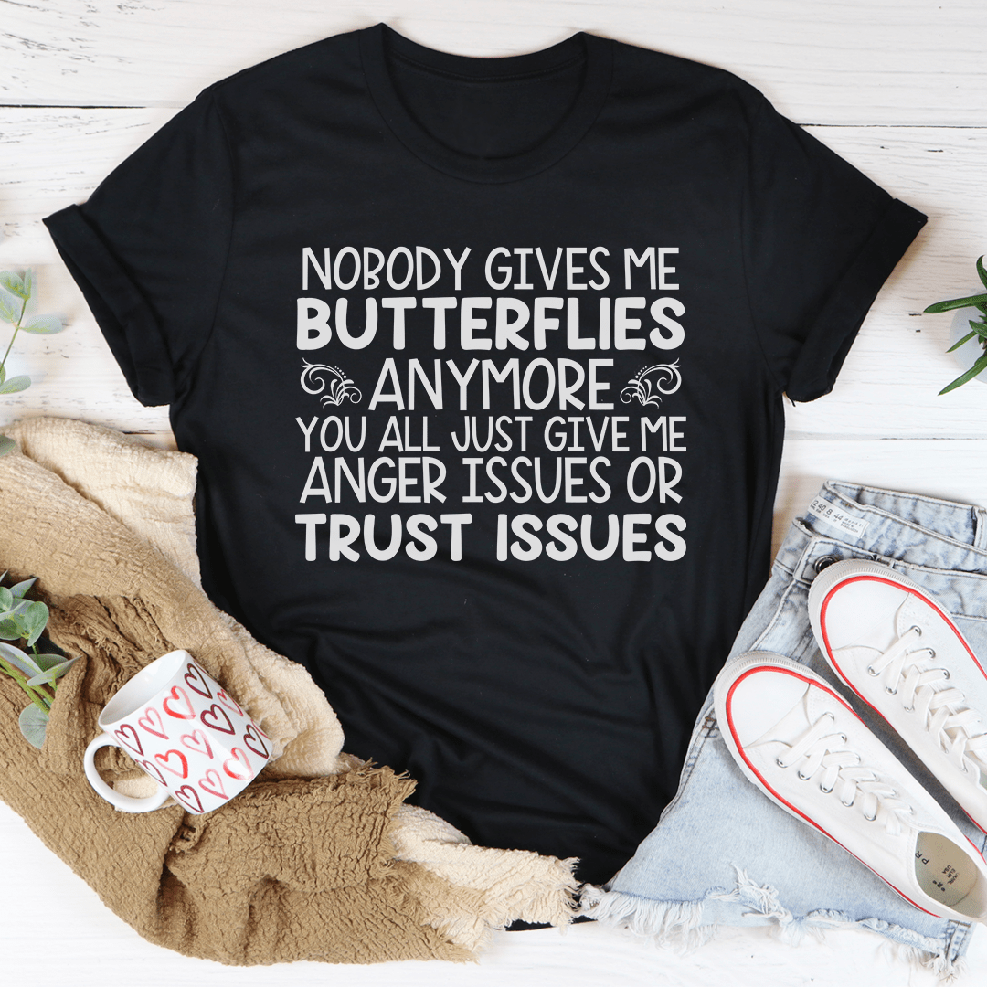 Anger Issues Or Trust Issues Tee