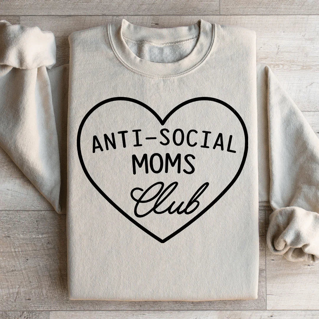 Anti-Social Moms Club Sweatshirt