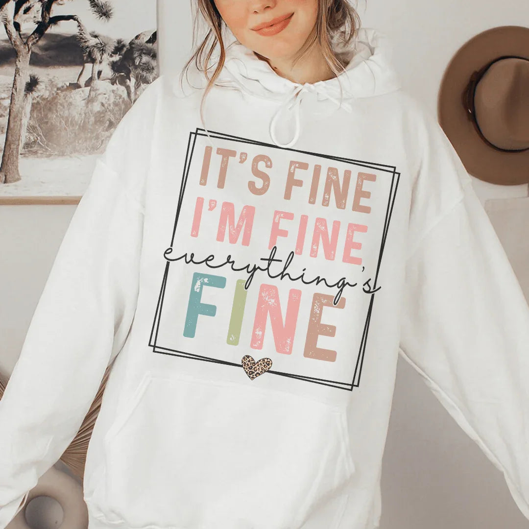 Everything Is Fine Hoodie