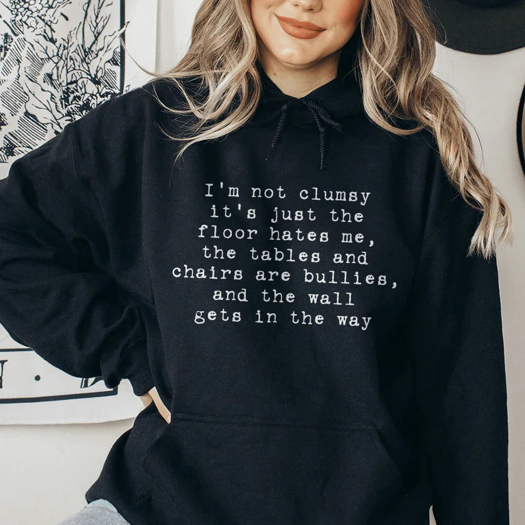 I'm Not Clumsy Hoodie