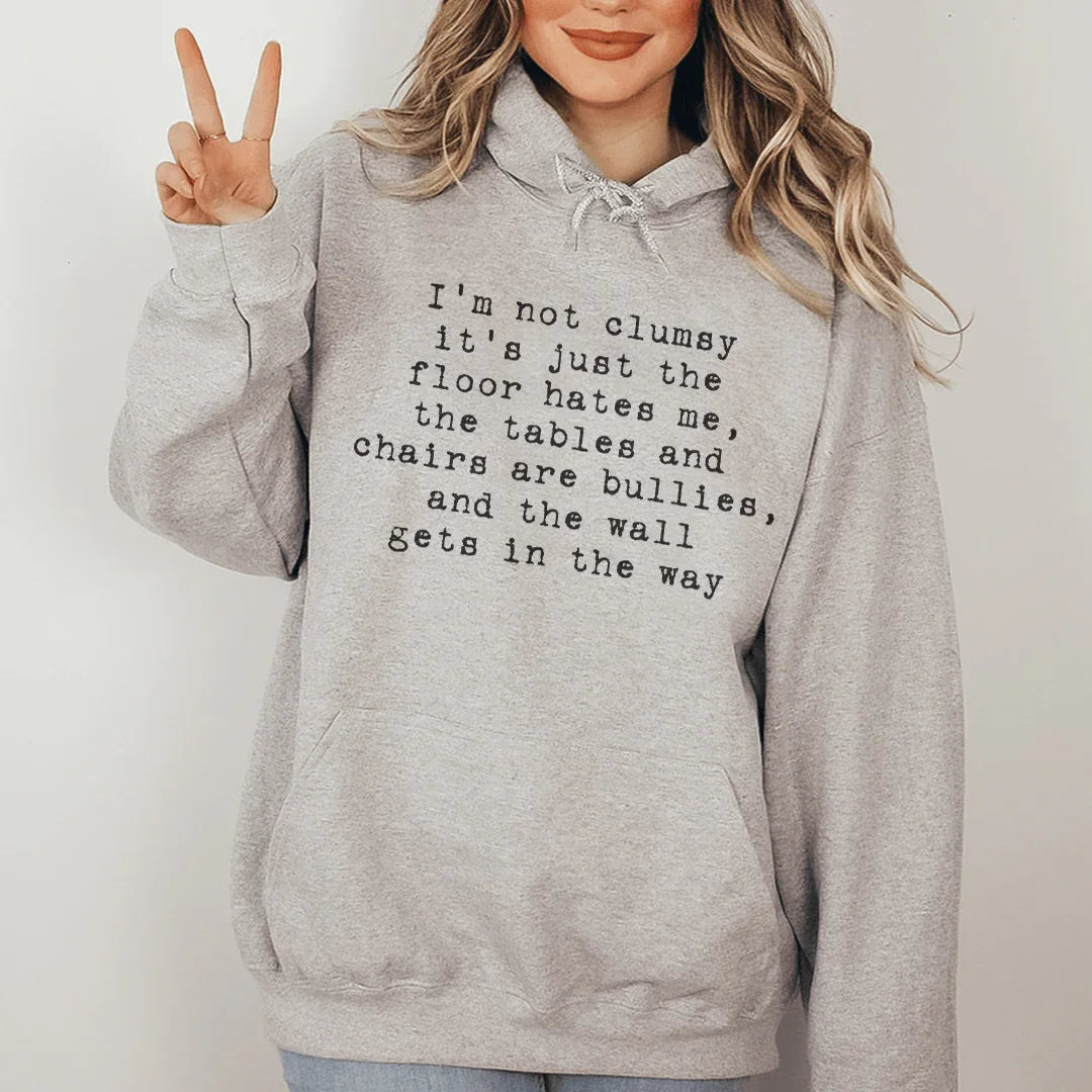 I'm Not Clumsy Hoodie